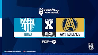 Crac x Aparecidense - Goianão Novo Mundo 2026 - 6ª rodada