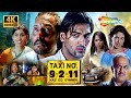 John Abraham Nana Patekar S BEST COMEDY MOVIE EVER Taxi No 9211 Full Film 4K