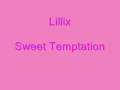 Lillix - Sweet Temptation 