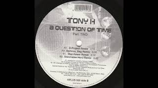 Tony H - A Question Of Time (Starchaser Remix)