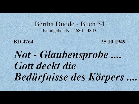 BD 4764 - NOT - GLAUBENSPROBE .... GOTT DECKT DIE BEDÜRFNISSE DES KÖRPERS ....