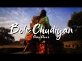 Bole Chudiyan (slowed+reverb) | Relax Reverb