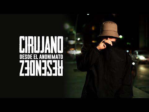Cirujano Resendez - Desde El Anonimato