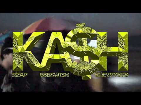 reap-KA$H W/@666SWISH X @slevpy [OFFICIAL MUSIC VIDEO]