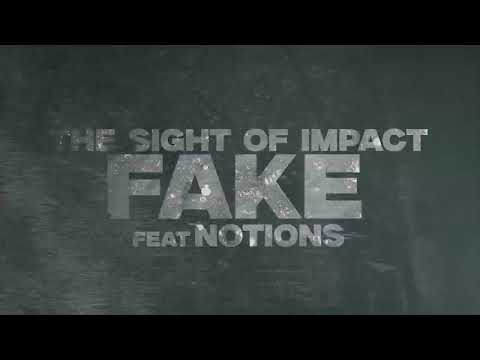 The Sight Of Impact x Notions - Fake (Official Lyric Video)