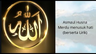 Download lagu Asmaul Husna by Sharifah Khasif (Lirik dan Terjemahan) mp3