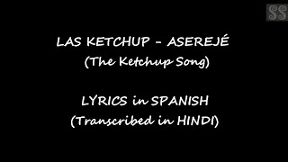 The Ketchup Song - Aserejé | Las Ketchup | Hindi Transcription - Spanish Lyrics
