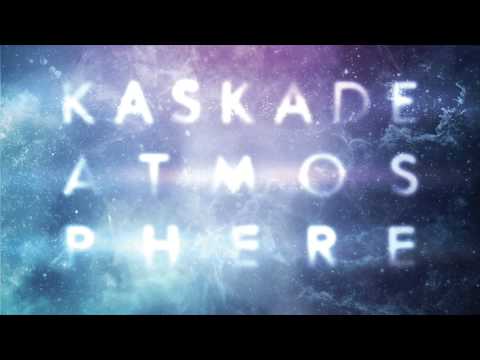 Kaskade - Why Ask Why - Atmosphere