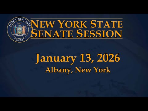 New York State Senate Session - 01/13/2026