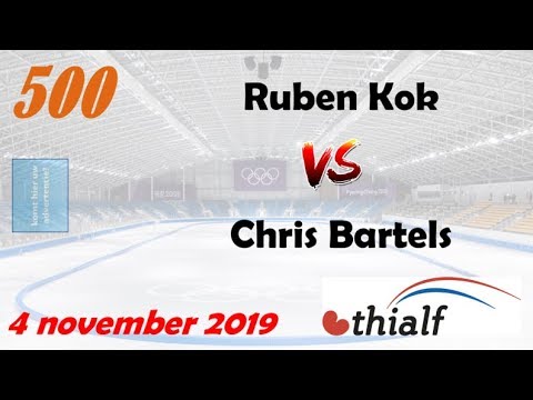 Ruben Kok vs Chris Bartels 500 Thialf 20191104