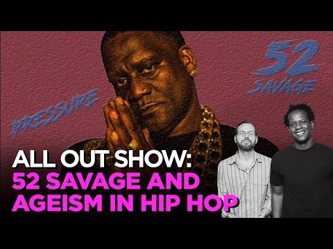 52 Savage & Ageism In Hip Hop