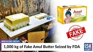 1,000 kg of Fake Amul Butter Seized by FDA