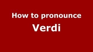 How to pronounce Verdi