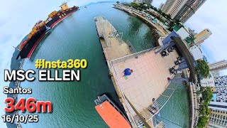 MSC ELLEN  navio ship de container 16/10/25   @cruzeiros2025⁩   carga cargueiro  Santos #insta360