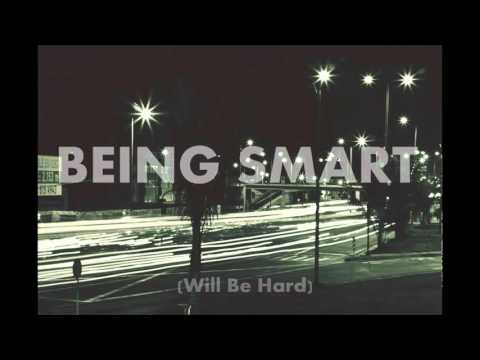 BEING SMART (Will be hard) - GO OUT STRANGERS