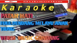 Download lagu KARAOKE MELAYU PATAH HATI  ll ( NONSTOP DENDANG MELAYU ) ANAK TIUNG mp3