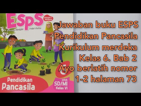 Answers to the ESPS book Pancasila Education, Independence Curriculum, Grade 6, Chapter 2, Let's ...