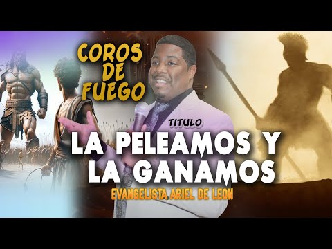 La Peleamos y la Ganamos La batalla de la Fe - coro💥 Ariel De Leon ❤️