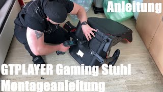 GTPLAYER Gaming Stuhl Montageanleitung - Bürostuhl mit einstellbaren Armlehnen Montage Anleitung