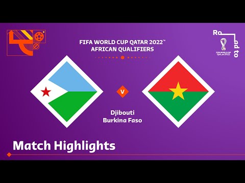 Djibouti v Burkina Faso | FIFA World Cup Qatar 202...