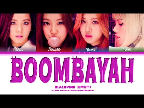 BLACKPINK (블랙핑크) - "BOOMBAYAH (붐바야)" (Color Coded Lyrics)