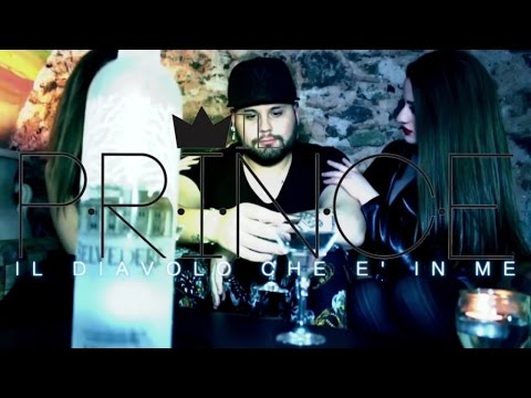 Il Prince - Il Diavolo Che E' In Me (Video Ufficiale 2016)