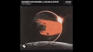 Sander Van Doorn & Lucas & Steve - The World (Extended Mix) video