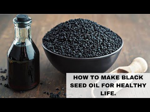 How To Make Cold Pressed Black Seed Oil At Home & Healthy Benefits