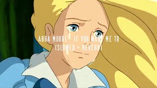 abra moore - if you want me to (slowed + reverb)