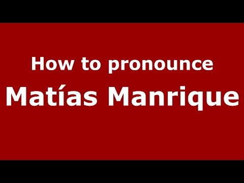 How to pronounce Matías Manrique (Spanish/Argentina) - PronounceNames.com