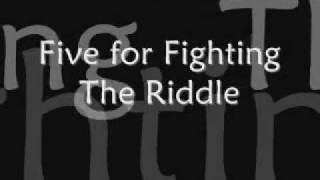 Five for Fighting- The Riddle (lyrics)