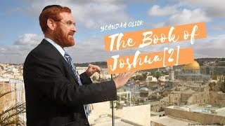 Yehudah Glick: Understanding Rachav and the Spies [Book of Joshua 2]
