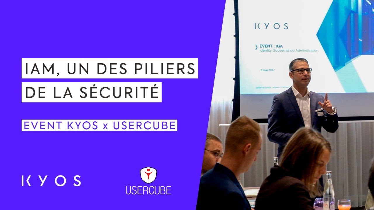 Kyos x Usercube : IAM, UN DES PILIERS DE LA SÉCURITÉ