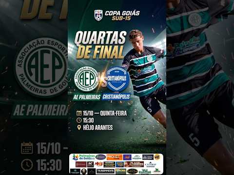 AE Palmeiras x Cristianópolis | Quartas de Final - Copa Goiás Sub-15 | Transmissão ao Vivo