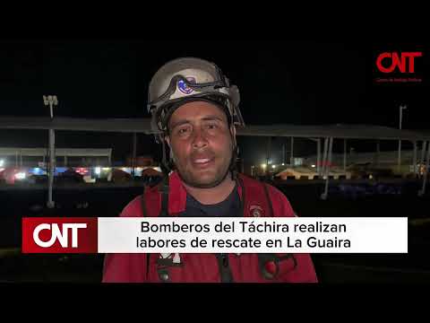 Bomberos del Táchira: 15 días de labores ininterrumpidas de rescate en La Guaira 