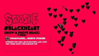 Stooshe | Black Heart (Show n Prove Twitter Remix Video) [ft Smiler]