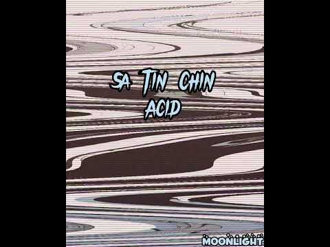 Acid - Sa Tin Chin