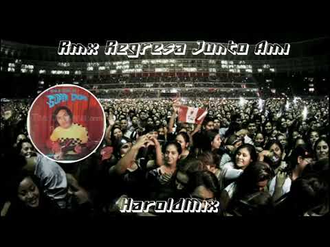 Rmx Regresa Junto A Mi - Super Grupo (HaroldMix)