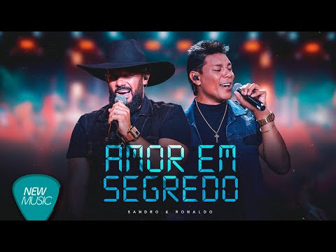 Sandro & Ronaldo - Amor em Segredo (Modão e Paixão) [Clipe Oficial]