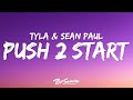 Tyla Sean Paul PUSH 2 START REMIX Lyrics