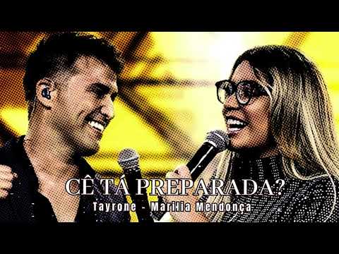 Tayrone - Cê Tá Preparada ft Marilia Mendonça (Ao Vivo Em Goiânia