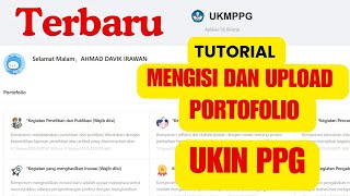 Cara Mudah Mengisi dan Mengupload Berkas Portofolio Uji Kinerja (UKIN) PPG Semua Menu Kegiatan