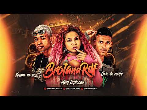 JR XCAMA, CAIO DO RECIFE MC MILLY EXPLOSÃO - BROTA NA RDF / DE LALA REMIX BREGA FUNK LANÇAMENTO 2022
