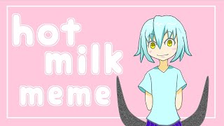 hot milk | meme [OC](FLASH WARNING)