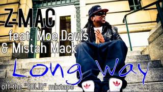 Z-Mac feat. Moe Davis & Mistah Mack - Long Way