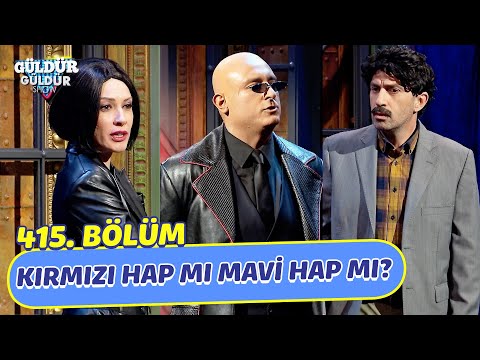 Kırmızı Hap Mı Mavi Hap Mı? - 415. Bölüm (Güldür Güldür Show)