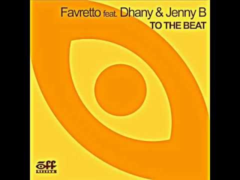 Favretto feat Dhany & Jenny B - To The Beat (Original extended mix)