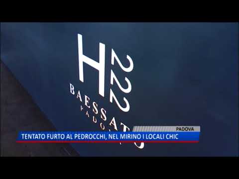 TG (21/08/2018) - TENTATO FURTO AL PEDROCCHI, NEL MIRINO I LOCALI CHIC