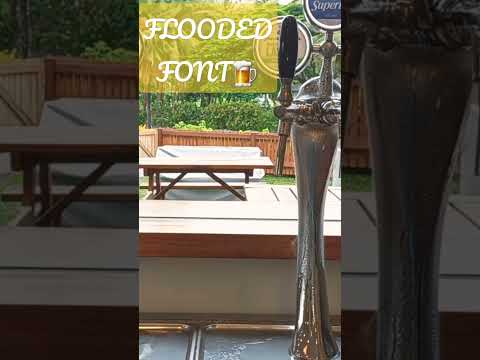 Beer flooded font