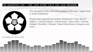 The Deadstock 33s - One Lone Rider (Join Our Club)